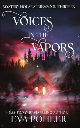 Voices in the Vapors by Eva Pohler 9781958390870