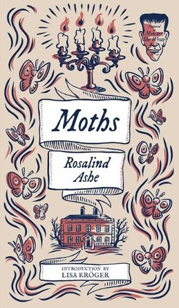 She Wrote) Moths (Monster by Rosalind Ashe 9781960241481
