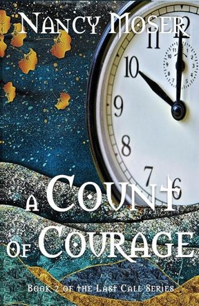 A Count of Courage by Nancy Moser 9781961907720