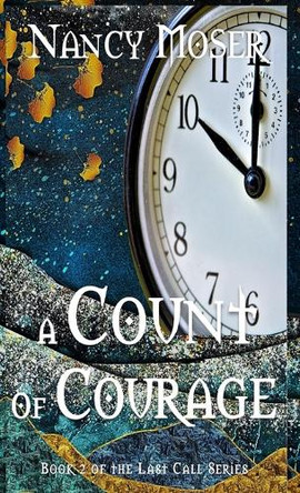 A Count of Courage by Nancy Moser 9781961907737