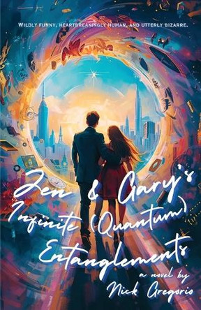 Jen & Gary's Infinite (Quantum) Entanglements by Nick Gregorio 9781963115864