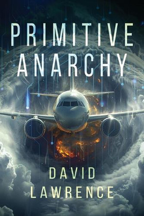 Primitive Anarchy: Part 1: Reproduction by David Lawrence 9781964251684