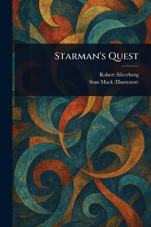 Starman's Quest by Robert Silverberg 9781023184540