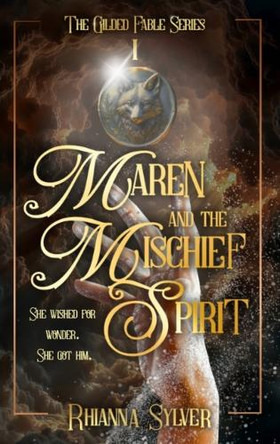 Maren and the Mischief Spirit by Rhianna Sylver 9798993459042