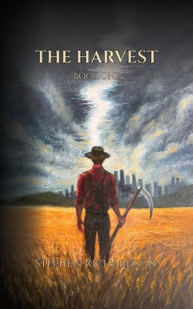 The Harvest by Stephen Richardson 9798994213117
