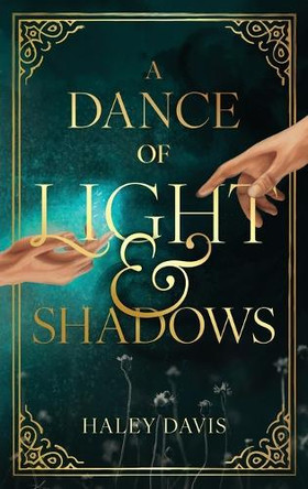 A Dance of Light and Shadows by Haley Davis 9798998526312