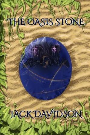The Oasis Stone by Jack Davidson 9798998534003