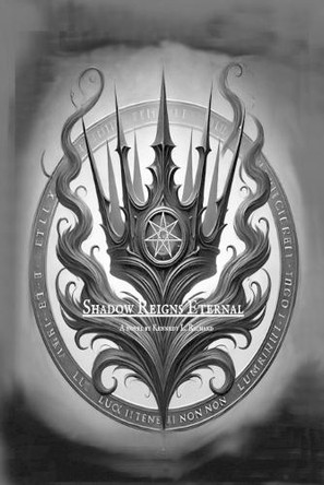 Shadow Reigns Eternal by Kennedy L Richard 9798998676017