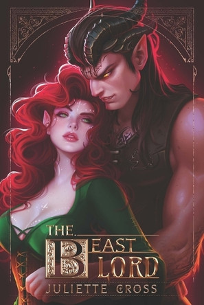The Beast Lord by Juliette Cross 9798999257017