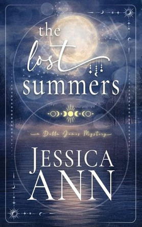 The Lost Summers by Jessica Ann 9798999287946