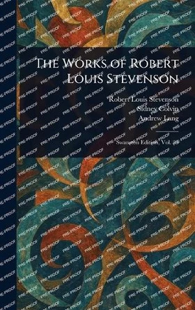 The Works of Robert Louis Stevenson by Robert Louis Stevenson 9781023355643