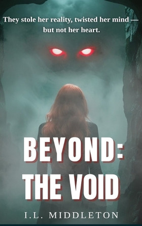 Beyond the Void by I L Middleton 9798999657275