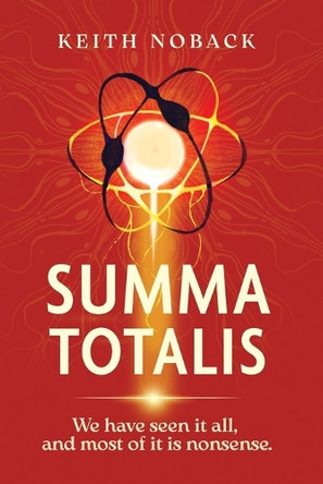 Summa Totalis by Keith Allan Noback 9798999695420