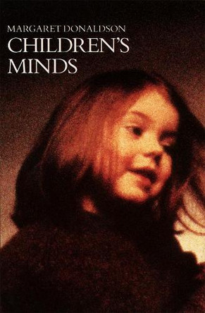 Children's Minds by Margaret Donaldson 9780006861225