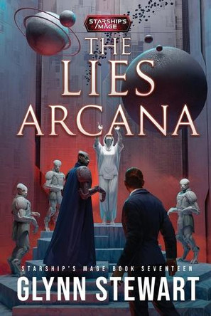 The Lies Arcana by Glynn Stewart 9781989674857