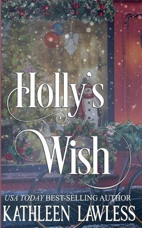Holly's Wish by Kathleen Lawless 9781989873717