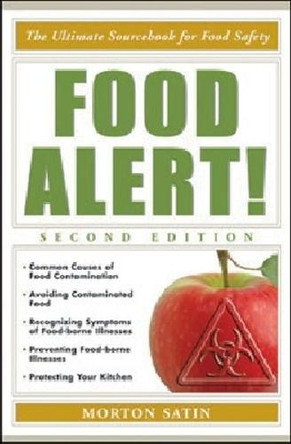Food Alert!: The Ultimate Sourcebook for Food Safety by Morton Satin 9780816069682
