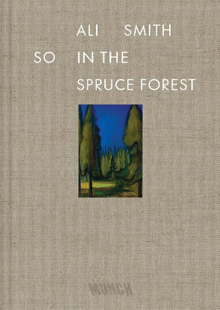 So in the Spruce Forest by Ali Smith 9788284620503