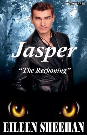 Jasper: The Reckoning by Eileen Sheehan 9798230057857