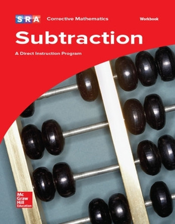 Corrective Mathematics Subtraction, Workbook by McGraw-Hill Education 9780076024629