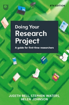 Doing Your Research Project: A Guide for First-time Researchers 8e by Judith Bell 9780335252428