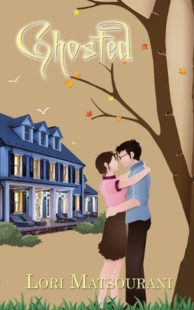 Ghosted by Lori Matsourani 9781509262540