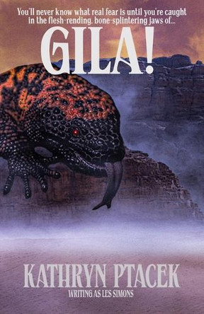 Gila! by Kathryn Ptacek 9781637893579