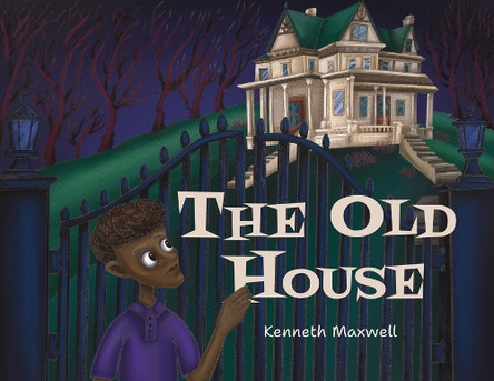 The Old House by Kenneth Maxwell 9781662955693