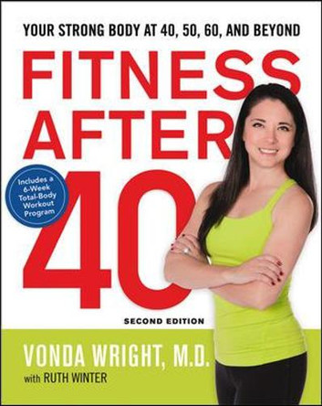Fitness After 40: Your Strong Body at 40, 50, 60, and Beyond by Ruth Winter 9780814449004