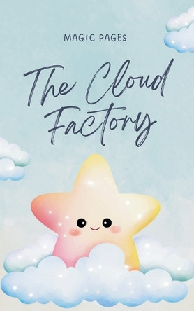 The Cloud Factory by Magic Pages 9798230117834