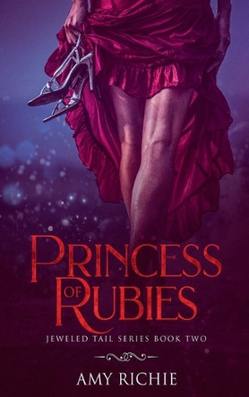 Princess of Rubies by Amy Richie 9798230182931