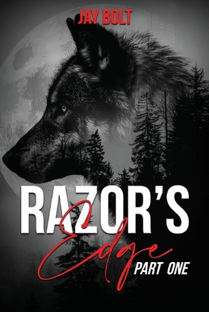 Razor's Edge: Part one by Jay Bolt 9798900190679