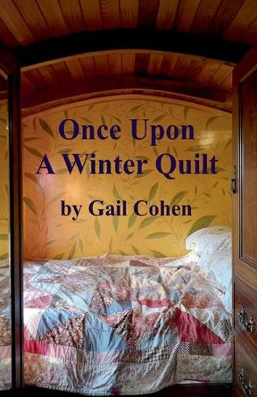 Once Upon a Winter Quilt by Gail Cohen 9798230249825