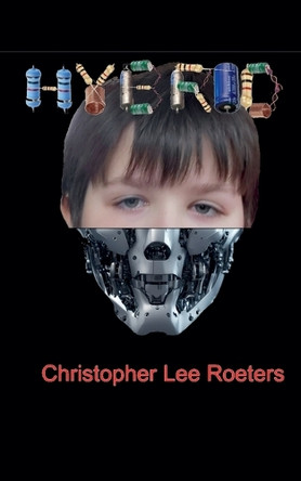 Hybrid by Christopher Lee Roeters 9798230273844