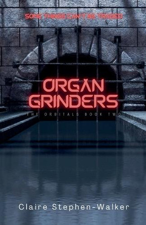 Organ Grinders by Claire Stephen-Walker 9798230428626
