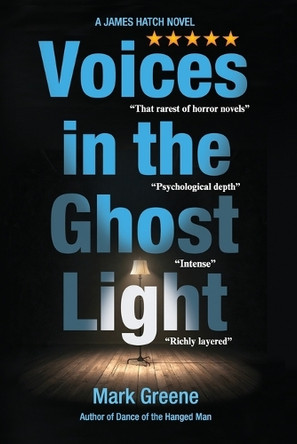 Voices in the Ghost Light: A James Hatch Novel by Mark Greene 9798987024638
