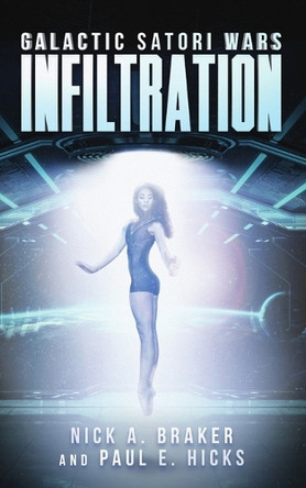 Galactic Satori Wars: Infiltration by Paul E Hicks 9798987179826