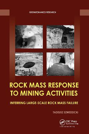 Rock Mass Response to Mining Activities: Inferring Large-Scale Rock Mass Failure by Tadeusz Szwedzicki