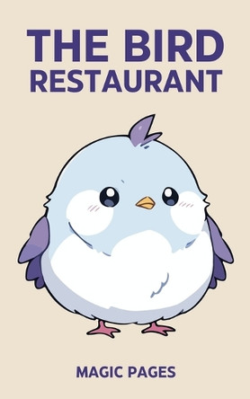 The Bird Restaurant by Magic Pages 9798230496793