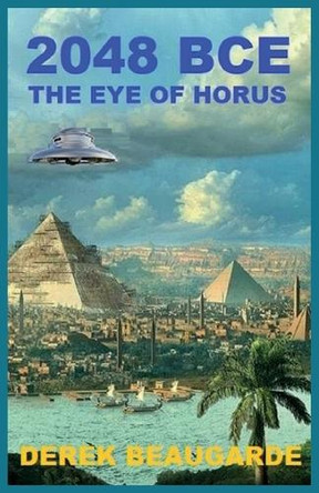 2048 Bce: The Eye of Horus by Derek Beaugarde 9781739392956