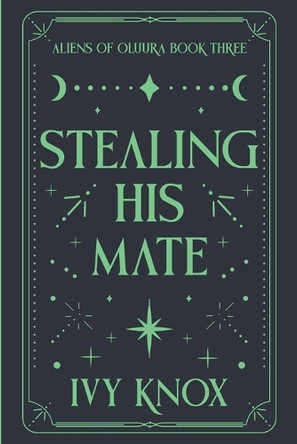 Stealing His Mate by Ivy Knox 9798230581628