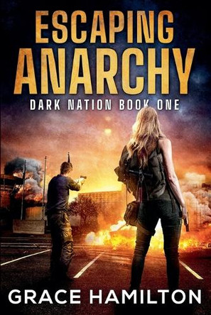 Escaping Anarchy by Grace Hamilton 9798230592884