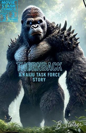 Thornback A Kaiju Task Force Story by Benjamin Stetser 9798230683926