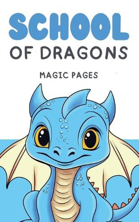 School of Dragons by Magic Pages 9798230857747