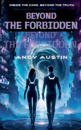 Beyond The Forbidden by Andy Austin 9798230893769
