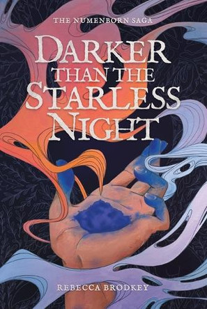 Darker Than the Starless Night: An Epic Romantic Fantasy by Rebecca Brodkey 9798990228634