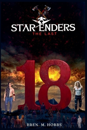 STAR ENDERS The Last 18 by Bren M Hobbs 9798231076864