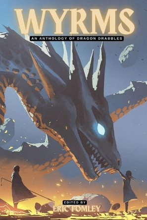 Wyrms by Eric Fomley 9798231163915