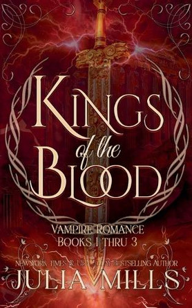 Kings of the Blood by Julia Mills 9798231222551