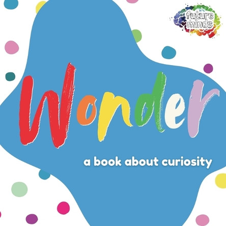 Wonder: A Book About Curiosity by Robert Johnson 9781839196911